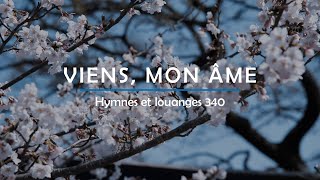 340  Viens mon âme voix  Hymnes et louanges  Audréanne Cloutier [upl. by Ahsital]