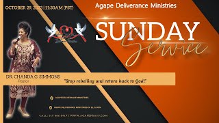 Stop rebelling and return back to God  Agape Deliverance Ministries of El Cajon Sermon [upl. by Nallek]