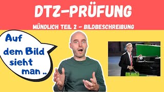 DTZ Mündliche Prüfung Teil 2  Bildbeschreibung  A2 B1  Learn German  Deutsch lernen [upl. by Eintruok]