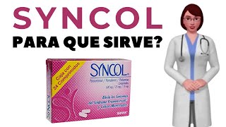 SYNCOL que es syncol y para que sirve cuando y como tomar syncol max [upl. by Efram]