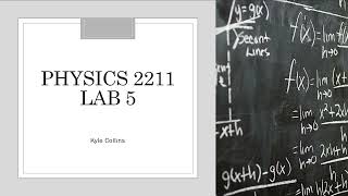 Physics 2211 Lab 5 [upl. by Rebna]