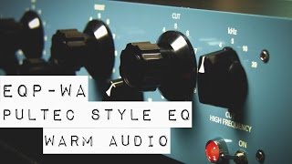 Warm Audio  EQPWA  A Pultec Style EQ  Audio Demos [upl. by Aehsel262]