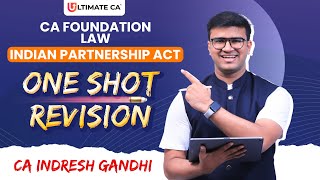 Indian Partnership Act  One shot Revision  CA Foundation Law  Indresh Gandhi [upl. by Jer234]