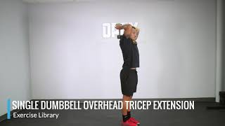 Single Dumbbell Overhead Tricep Extension  OPEX Exercise Library [upl. by Marcell651]