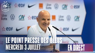 Le replay de la conférence de presse des Bleus mercredi 3 juillet [upl. by Tay66]