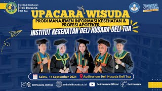 UPACARA WISUDA PRODI MANAJEMEN INFORMASI KESEHATAN amp PROFESI APOTEKER INKES DELI HUSADA 14092024 [upl. by Airotnahs]