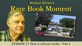 Rare Book Moment 17 How to sell your books  Part 1 [upl. by Ainnet]