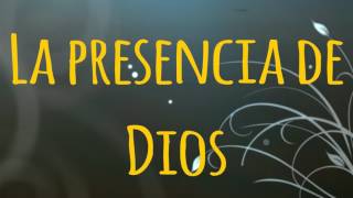 La Presencia de Dios Letra [upl. by Nirra]