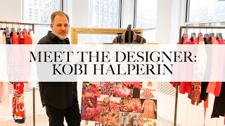 Meet the Designer Kobi Halperin  Neiman Marcus [upl. by Eednar484]