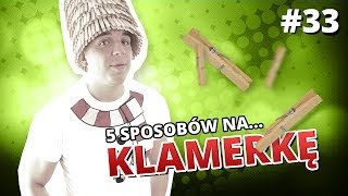 5 sposobów na KLAMERKĘ [upl. by Lettig]