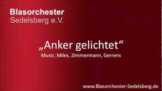 Anker gelichtet  Blasorchester Sedelsberg [upl. by Breena]