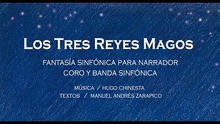 LOS TRES REYES MAGOS Música Hugo Chinesta Textos Manuel Andrés Zarapico [upl. by Sigismondo781]