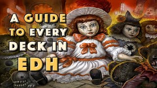 Arabella Abandoned Doll  A Guide To Every Deck In EDH [upl. by Ahsieyt]