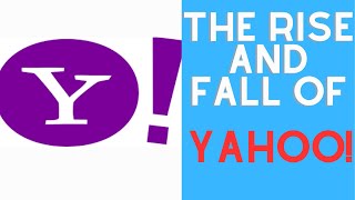 Yahoos Rise and Fall How a 100 Billion Tech Giant Lost it All [upl. by Aikemat585]