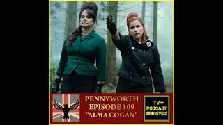 Pennyworth Podcast Episode 9 quotAlma Coganquot by TV Podcast Industries [upl. by Veejar474]