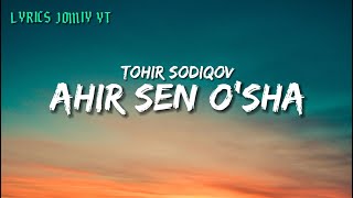 Tohir Sodiqov   Axir sen osha LYRICS [upl. by Fasto]