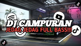 KUMPULAN DJ CAMPURAN FYP VIRAL TIKTOK TERBARU 2024 JEDAG JEDUG FULL BASS [upl. by Maryann637]