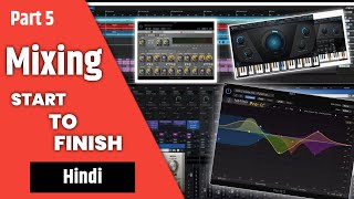 Mixing Start To Finish Vocals  A Step by Step Guide to Balanced Mixes  Hindi  Patronymic  Part5 [upl. by Randie]