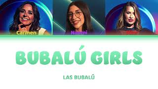 LAS BUBALÚ  BUBALÚ GIRLS Lyrics Color Coded Lyrics GHVIP8 [upl. by Olette]