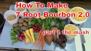 7 Root Bourbon 20 part 1 Mash [upl. by Rramed]