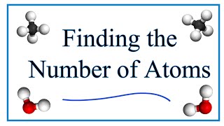 How to find the Number of Atoms in a Molecule [upl. by Evadne]