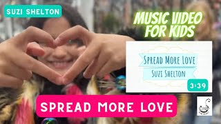 Back to School Song for Kids  SPREAD MORE LOVE  Suzi Shelton [upl. by Jea404]