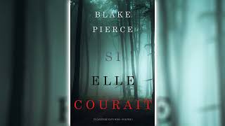 Si elle courait Un mystère Kate Wise—Volume 3 par Blake Pierce  Livres Audio Gratuit Complet [upl. by Cheshire862]