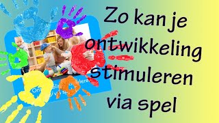 Ontwikkeling stimuleren via spel [upl. by Hook]