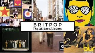 The 35 BEST BRITPOP Albums 1990s [upl. by Lokkin]