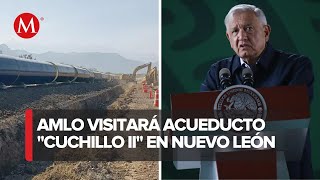 AMLO realizará gira de trabajo para supervisar avances del acueducto en Nuevo León [upl. by Oab]