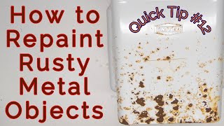 Quick Tip 12  How to repaint rusty metal objects [upl. by Swayder157]