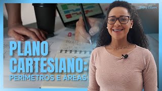 PLANO CARTESIANO PERÍMETROS E ÁREAS [upl. by Delphinia622]