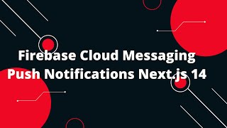 Nextjs 14 Tutorial 45 Firebase Cloud Messaging Push Notifications Nextjs 14 🚀 [upl. by Keefer373]