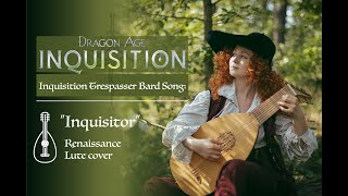 Dragon Age Inquisition  Inquisitor Renaissance Lute cover [upl. by Aiuqal]