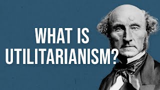 What is Utilitarianism [upl. by Ahsimit]