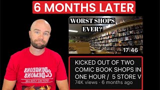 RESPONSE To “Kicked Out of Two Comic Book Shops in One Hour” 6 Months Later [upl. by Natty164]