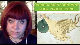 2024 CAPRICORN ASCENDANT PREDICTIONS ANCIENT ASTROLOGY [upl. by Ididn]