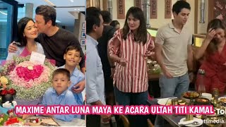 Pacar Siaga Nih😱 Maxime Bouttier Siap Antar Jemput LunaMaya Saat Ke acara Ultah Titi Kamal yg Ke42 [upl. by Aip]