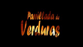 Parrillada de verduras [upl. by Lraep]