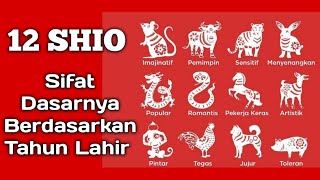 Ini Dia  Sifat amp Karakter Dari 12 Shio Dalam Astrologi Chinese Zodiac Berdasarkan Tahun Kelahiran [upl. by Ynaittirb]