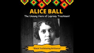 Alice Ball The Unsung Hero of Leprosy Treatment [upl. by Latsyk531]