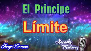 Karaoke Monterrey  Límite  El Principe [upl. by Nelag]