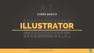 Curso Básico Illustrator Herramienta Sector [upl. by Chrysler51]