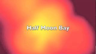 Half Moon Bay Full Version [upl. by Pascale]