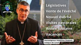 Annonces de Monseigneur Matthieu DUPONT Vente et nouvel évêché année jubilaire vacances [upl. by Ardnaskela20]