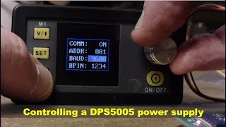 Controlling a DPS5005 power supply module [upl. by Marquet]