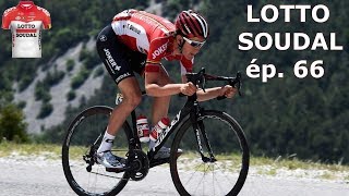 LOTTO SOUDAL ép66 [upl. by Naihr]