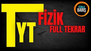 TYT FÄ°ZÄ°K FULL TEKRAR TÃœM FORMÃœLLERLE TYT FÄ°ZÄ°K FULL TEKRAR TÃœM KAZANIMLARLA TYT FÄ°ZÄ°K FULL TEKRAR [upl. by Notsnarc487]