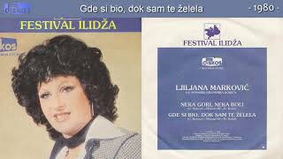 Ljiljana Markovic  Gde si bio dok sam te zelela  Audio 1980 [upl. by Assisi]