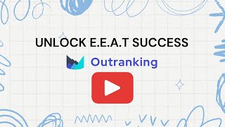 EEAT Success with Outrankingio in 2024 [upl. by Azeel]